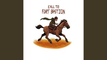 Call To Fort Bastion