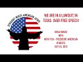 We Are in a Lawsuit, in Texas, Over Free Speech!