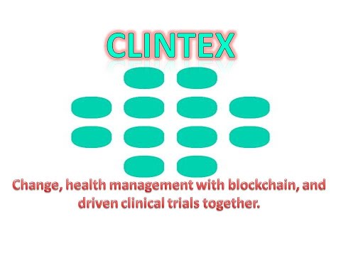 clintex – Change, health management with blockchain, and driven clinical trials together