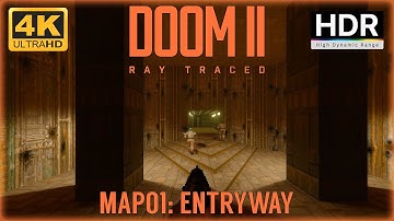 DOOM II Ray Traced Intro + MAP01: Entryway 4K HDR - Ultra-Violence 100% - RTX 4090