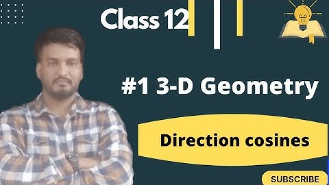 #1  3-D Geometry class 12 | Direction cosine and direction ratios.