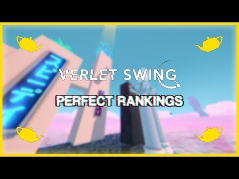 Verlet Swing - All Levels [Perfect Rankings]