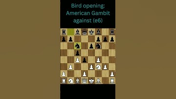 Bird opening American gambit against (e6) #chess #shorts