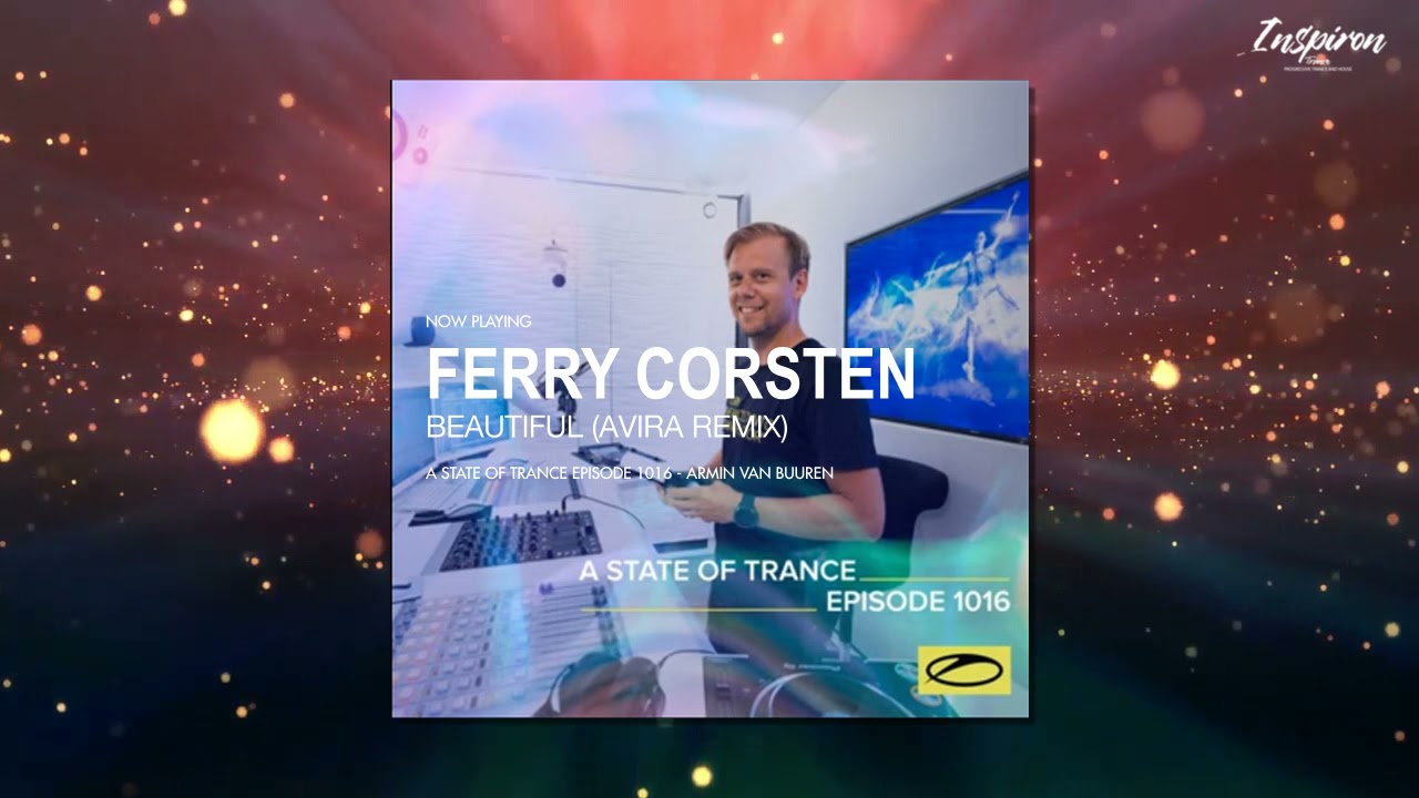 Ferry Corsten  - Beautiful (AVIRA Remix)