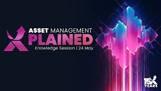 Asset Management XPlained
