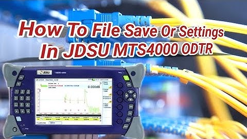 OTDR,How To File Save In OTDR, In Hindi | Optic Fiber Testing Training | JDSU MTS4000, PDF File Save