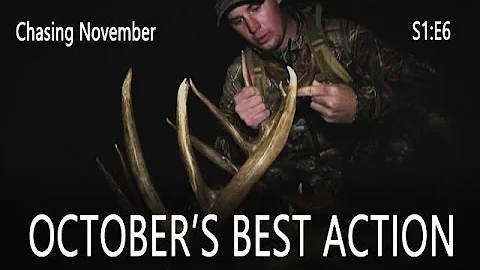 Chasing November S1E6 | October's Best Action Yet - Zach's and Luke's Bucks
