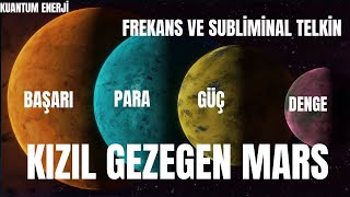 MARS FREKANSI VE SUBLİMİNAL TELKİNLERLE BAŞARI VE GÜÇ SENDE ARTIK (Uykuda Dinle)