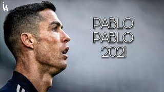 RONALDO •PABLO PABLO• 2021 SKILLS GOAL,SKILLS