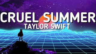 Taylor Swift - Cruel Summer (lyrics)