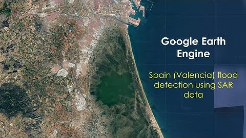 Spain (Valencia) flood detection using Sentinel-1 SAR data in Google Earth Engine (GEE)