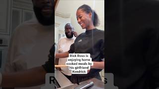 Rick Ross is enjoying home cooked meals by his girlfriend Kendrick