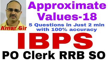 Approximation Questions | 18 | IBPS PO Clerk RRB SO | Unique Method # Amar Sir