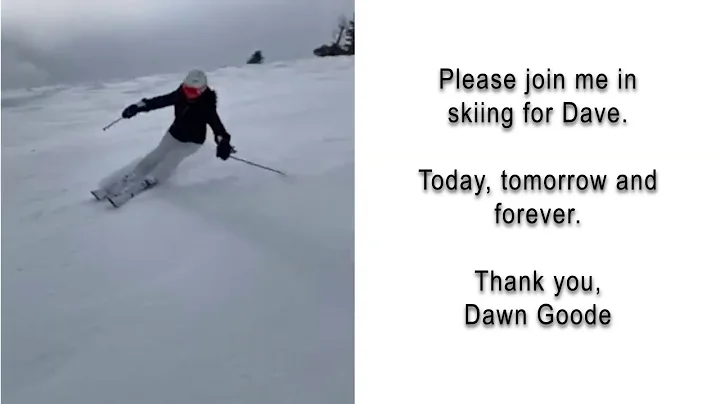 #skiforDave - A message from Dawn Goode
