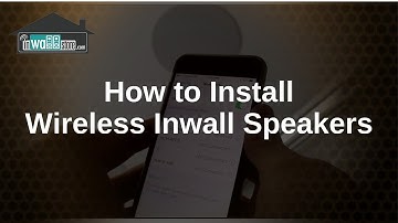 How to install wireless inwall speakers