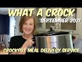 ⭐️NEW⭐️ What A Crock | September 2021 | Crock Pot Meal Delivery Service