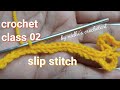 Crochet class 02 for beginners / slip stitch for making ring and shifting point