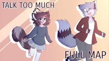 talk too much | full anniversary map