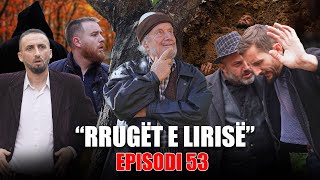 Download lagu Rrugët e Lirisë - Episodi 53 (Tregime të Vjetra)