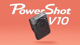 Introducing the new Canon PowerShot V10