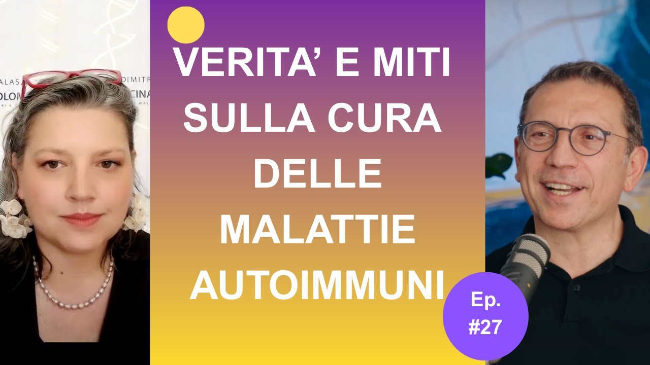 Verità e Miti sulla Cura delle Malattie Autoimmuni || Podcast Progetto Salute Ep.27