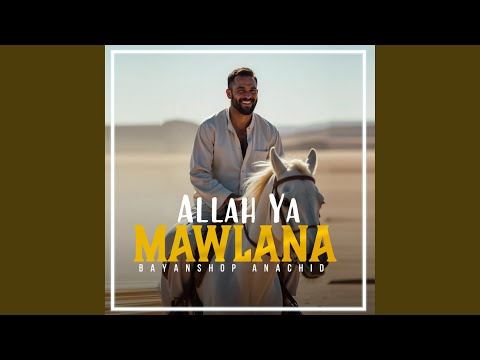 Allah Ya Mawlana الله يا مولانا