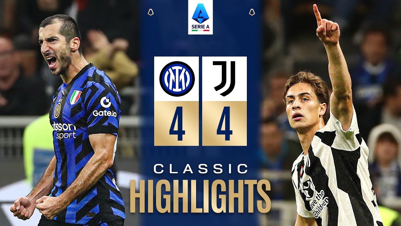 INTER-JUVENTUS 4-4 | CLASSIC HIGHLIGHTS SERIE A 2024/25