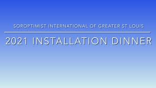 Soroptimist international of Greater St. Louis | 2021 Installation Dinner