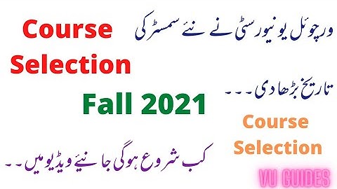 VU extend Course Selection for Fall2021 || Fall2021 semester|| VU Guides