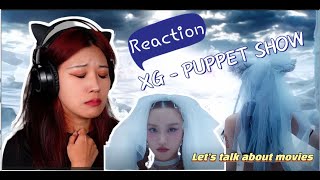 XG - PUPPET SHOW OFFICIAL MV Reaction!! WE ARE WATCHING A MOVIE! (Alert: Long Cinematography Talk)