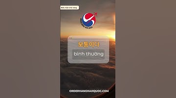 Order hàng Hàn Quốc - Học tiếng Hàn cùng orderhanghanquoc.com - Chủ đề biểu hiện khả năng