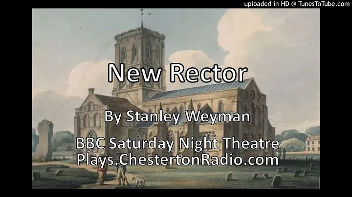 New Rector - Stanley Weyman - BBC Saturday Night T...