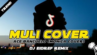 [New] Muli Ace Banzuelo Cover by Monica Bianca | TikTok Trend | DjEidref Dmc Remix 2022