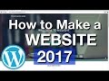 How To Make a WordPress Website - 2017 - SIMPLE!