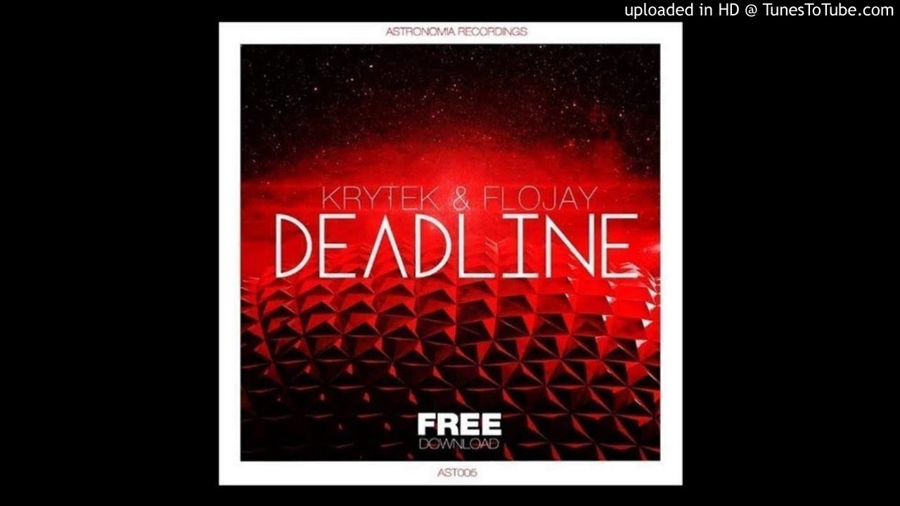 Krytek & Flojay - Deadline (Original Mix) - YouTube