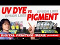 UV DYE AND PIGMENT INK OUTPUT COMPARISON USING EPSON L805 PRINTER. with english subtitle