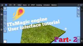 User interface tutorial part- 2 | ITsMagic engine | HiPer DEV