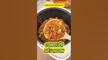 CÙNG LÀM CƠM LƯỜI NHA #food