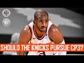Should the Knicks Pursue Chris Paul?