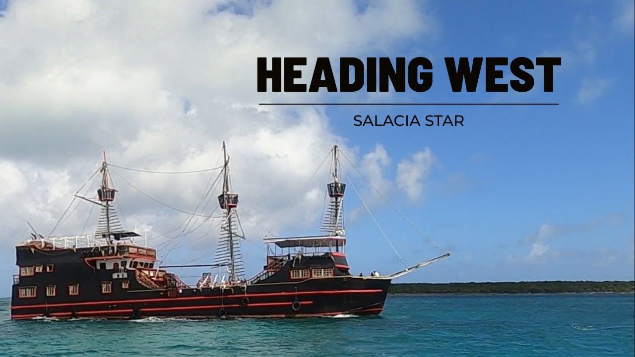 Heading West [Ep 126] Sailing Salacia Star