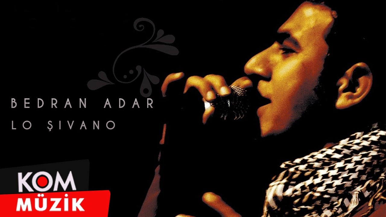 Bedran Adar - Lo Şivano (Official Audio © Kom Müzik)