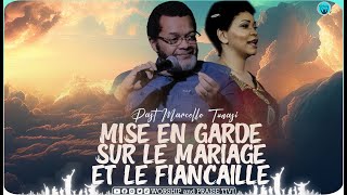 Pasteur marcello tunasi_ Mise en Garde sur les mariages, fiancailles et choix du conjoint