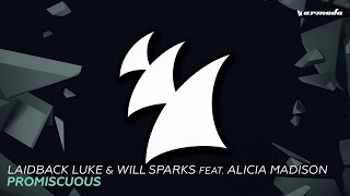Laidback Luke & Will Sparks feat. Alicia Madison – Promiscuous (Extended Mix)