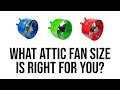 How to pick a correctly sized attic fan