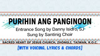 Video thumbnail of "Purihin Ang Panginoon [Entrance Song] with voicing, lyrics and chords | by Danny Isidro, SJ"