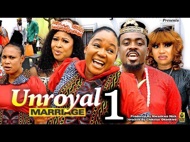 UNROYAL MARRIAGE SEASON 1 (New Movie) Too Sweet Annan, Rachel Okonkwo 2024 Latest Nollywood Movie class=