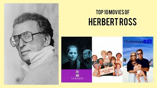 Herbert Ross | Top Movies by Herbert Ross| Movies Directed by Herbert Ross