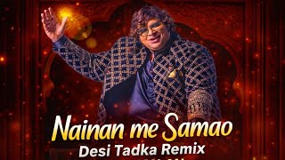 Nainan Ma Samao Remix  Desi Tadka | Dj Aman An