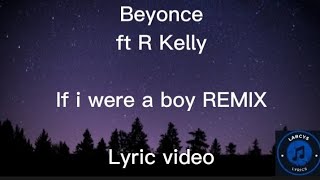 Beyonce ft R Kelly - If I were a boy REMIX
