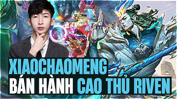 XIAOCHAOMENG BÁN HÀNH CAO THỦ RIVEN THỞ OXI VỚI ZAAHEN CÙNG MÀN GÁNH TEAM ĐỈNH CAO